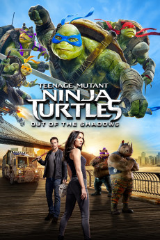 Teenage Mutant Ninja Turtles: Out of the Shadows (2016) download